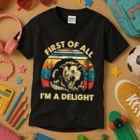 First Of All IM A Delight Sarcastic Angry Opossum Kids T-Shirt thumb 3