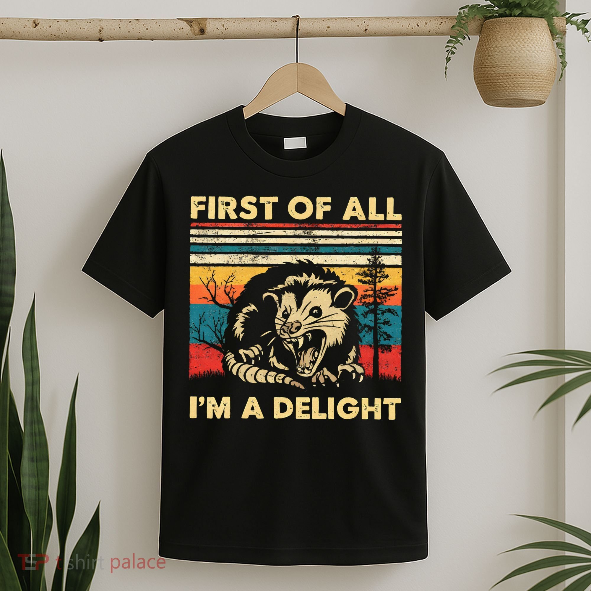 First Of All IM A Delight Sarcastic Angry Opossum Possum T-Shirt