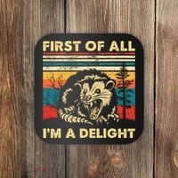 First Of All IM A Delight Sarcastic Angry Opossum Possum Coaster thumb 0