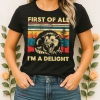 First Of All IM A Delight Sarcastic Angry Opossum Possum Women's T-Shirt thumb 2