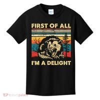First Of All IM A Delight Sarcastic Angry Opossum Possum Kids T-Shirt thumb 0