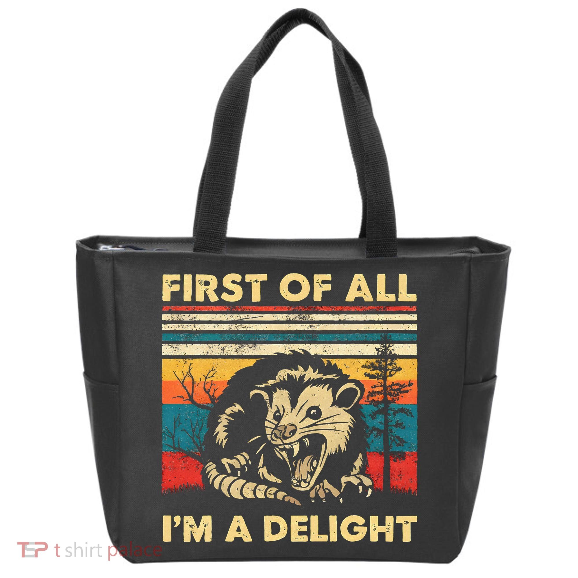 First Of All IM A Delight Sarcastic Angry Opossum Possum Tote Bag