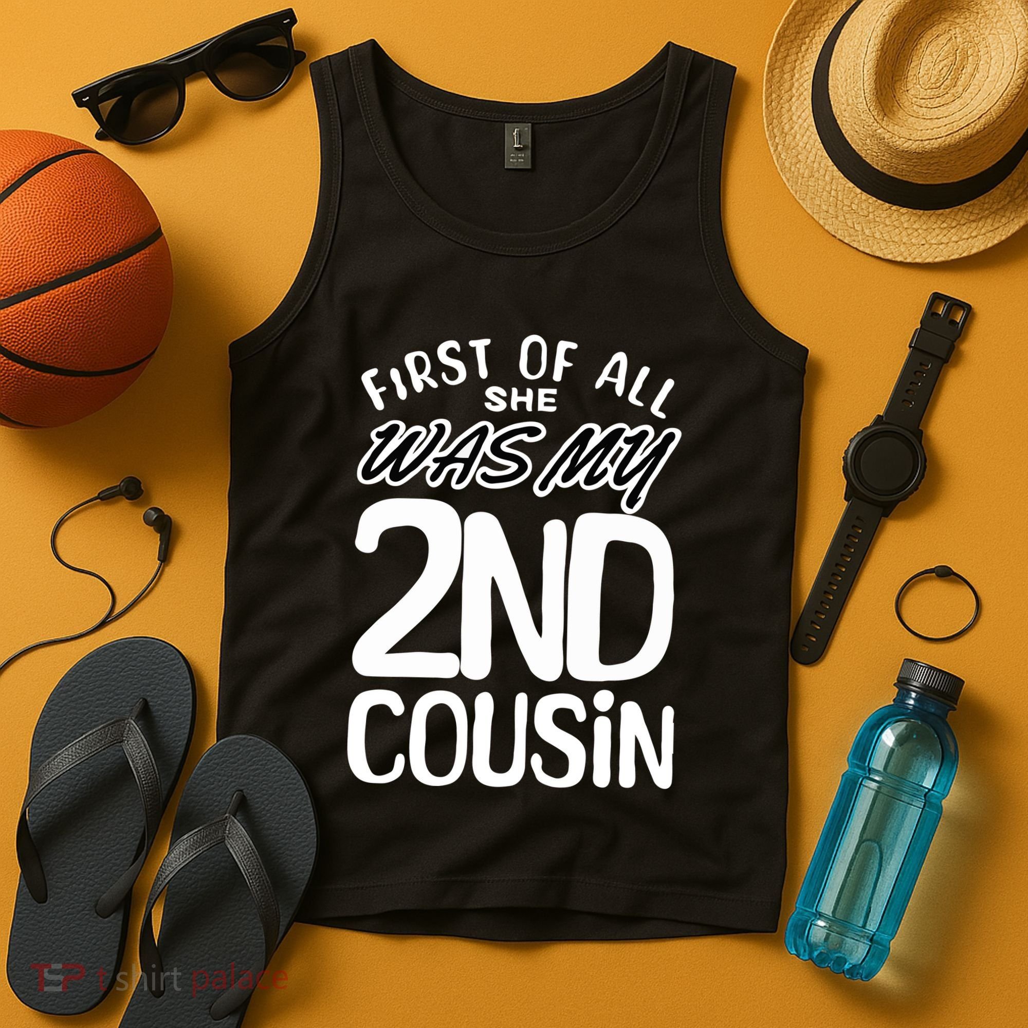 First Of All She Was My 2nd Cousin Funny Joke Tank Top