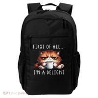 First Of All I'm A Delight Sarcastic Coffee Grumpy Funny Cat Backpack thumb 0