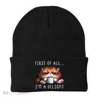First Of All I'm A Delight Sarcastic Coffee Grumpy Funny Cat Beanie thumb 0
