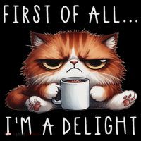 First Of All I'm A Delight Sarcastic Coffee Grumpy Funny Cat Women's Hoodie thumb 2