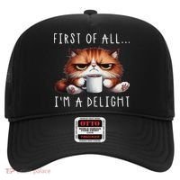 First Of All I'm A Delight Sarcastic Coffee Grumpy Funny Cat Hat thumb 0