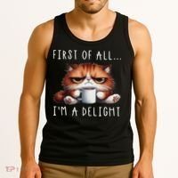 First Of All I'm A Delight Sarcastic Coffee Grumpy Funny Cat Tank Top thumb 3