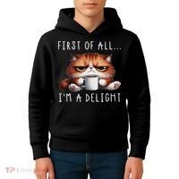 First Of All I'm A Delight Sarcastic Coffee Grumpy Funny Cat Kids Hoodie thumb 4