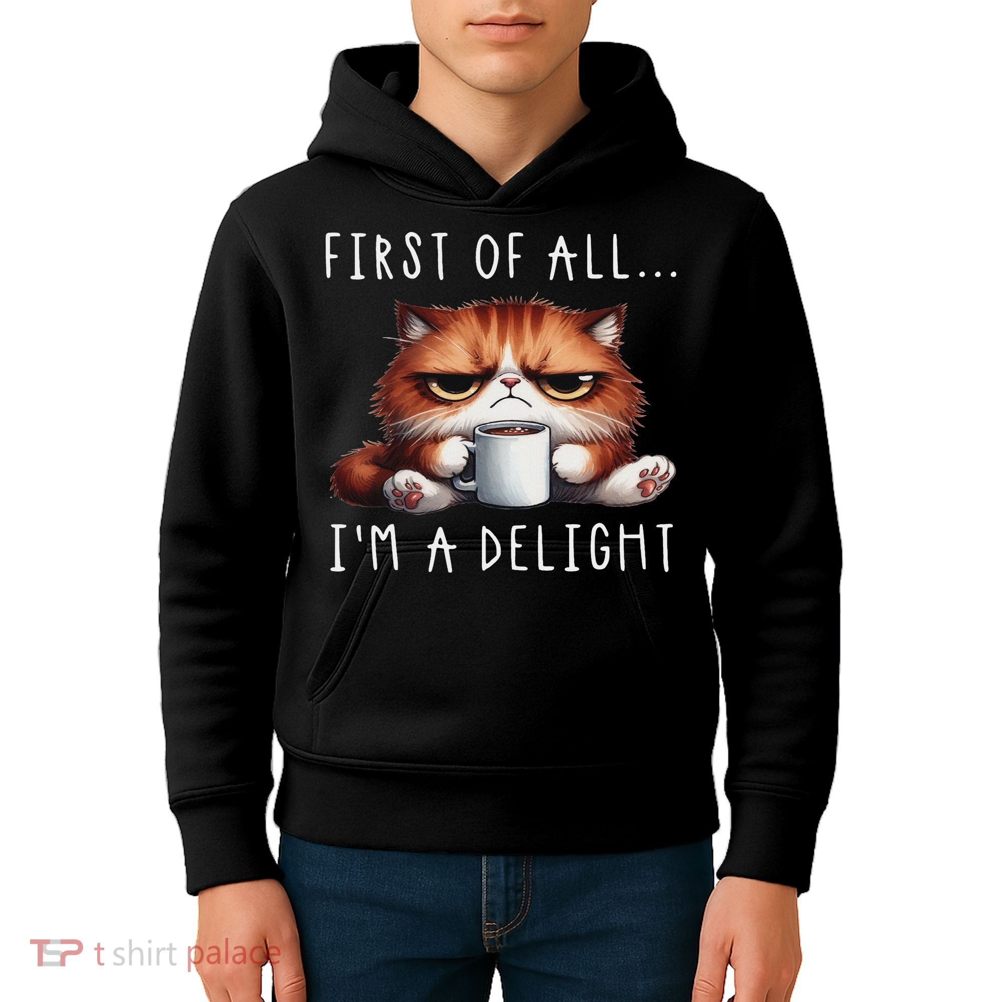 First Of All I'm A Delight Sarcastic Coffee Grumpy Funny Cat Kids Hoodie