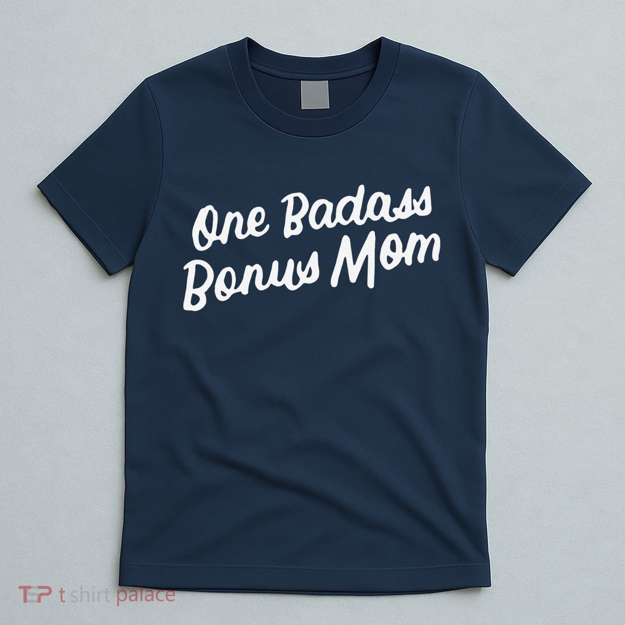 Funny One Badass Bonus Mom Gift For Stepmom MotherS Day T-Shirt