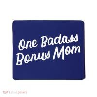 Funny One Badass Bonus Mom Gift For Stepmom MotherS Day Mousepad thumb 0