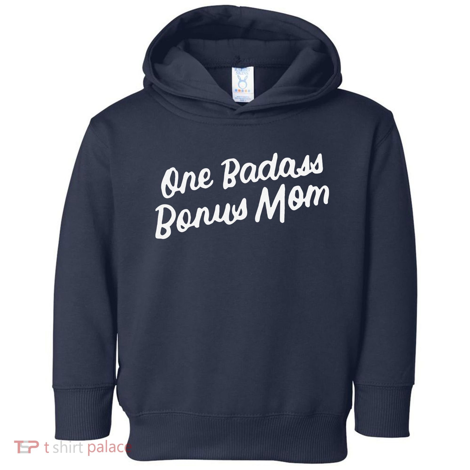 Funny One Badass Bonus Mom Gift For Stepmom MotherS Day Toddler Hoodie