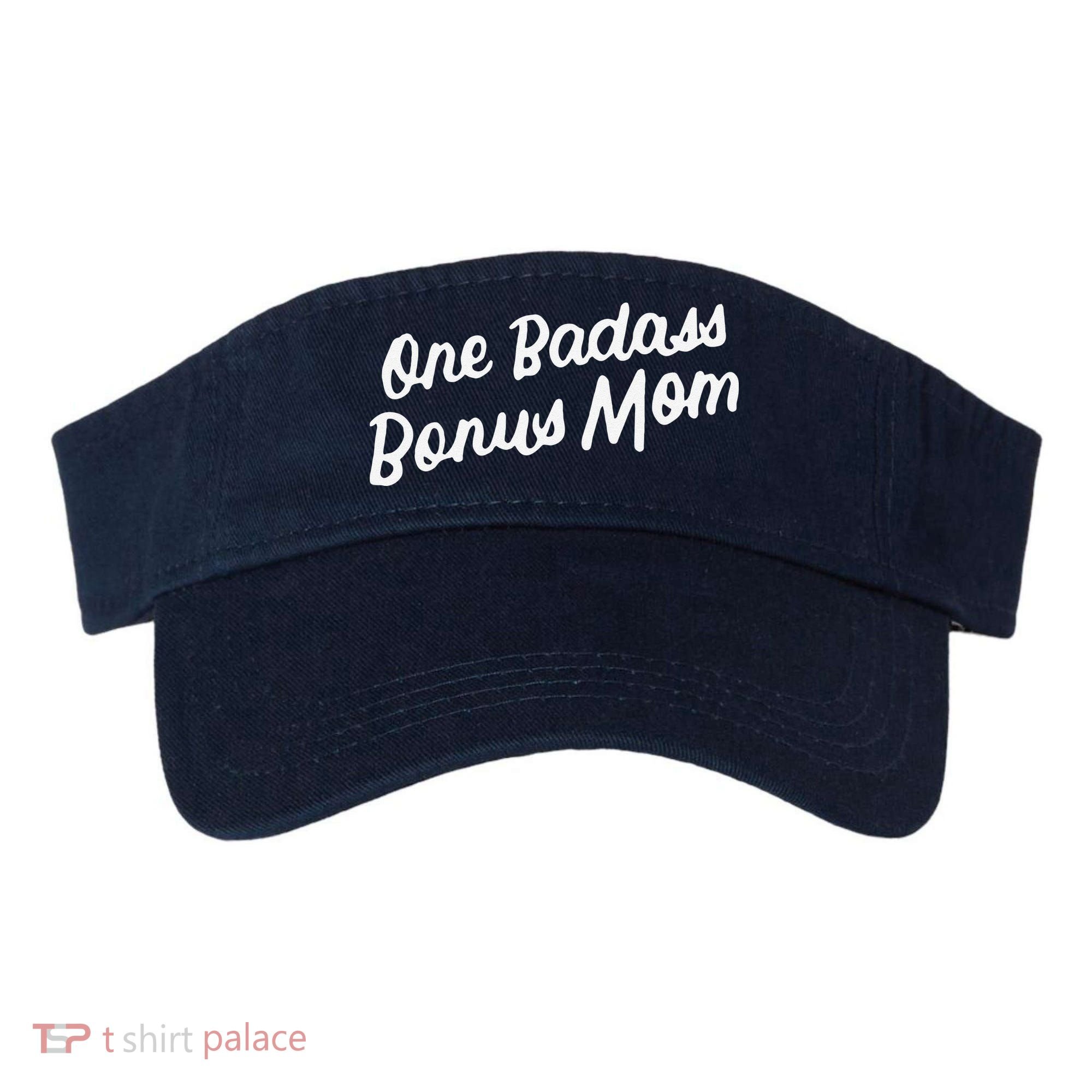 Funny One Badass Bonus Mom Gift For Stepmom MotherS Day Visor