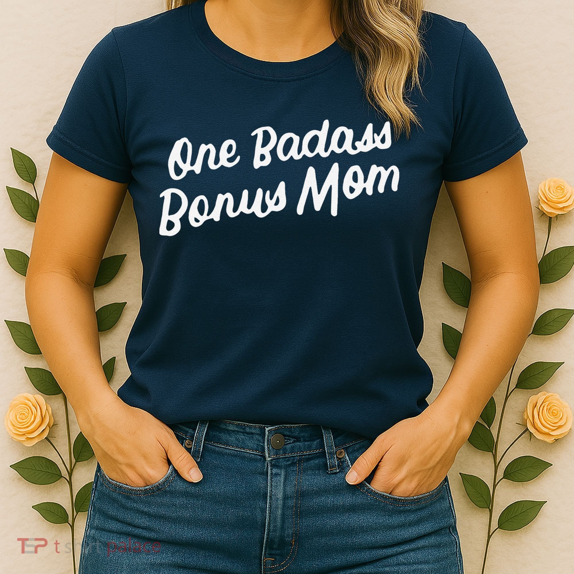Funny One Badass Bonus Mom Gift For Stepmom MotherS Day Women's T-Shirt