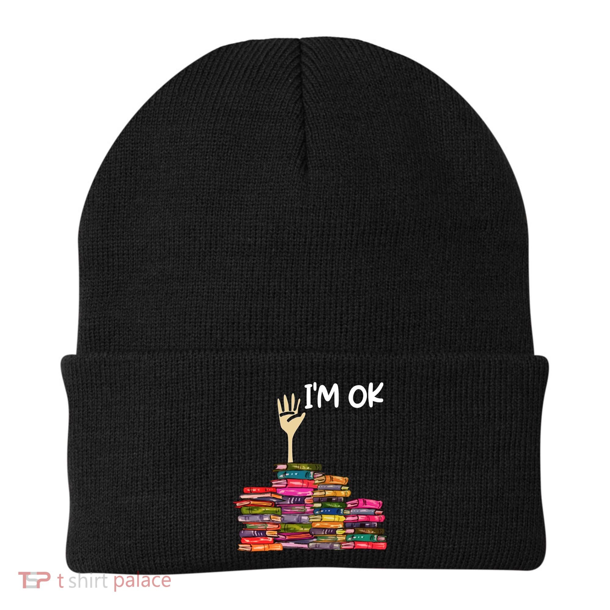 Full Of Books I'm Ok Gift Beanie
