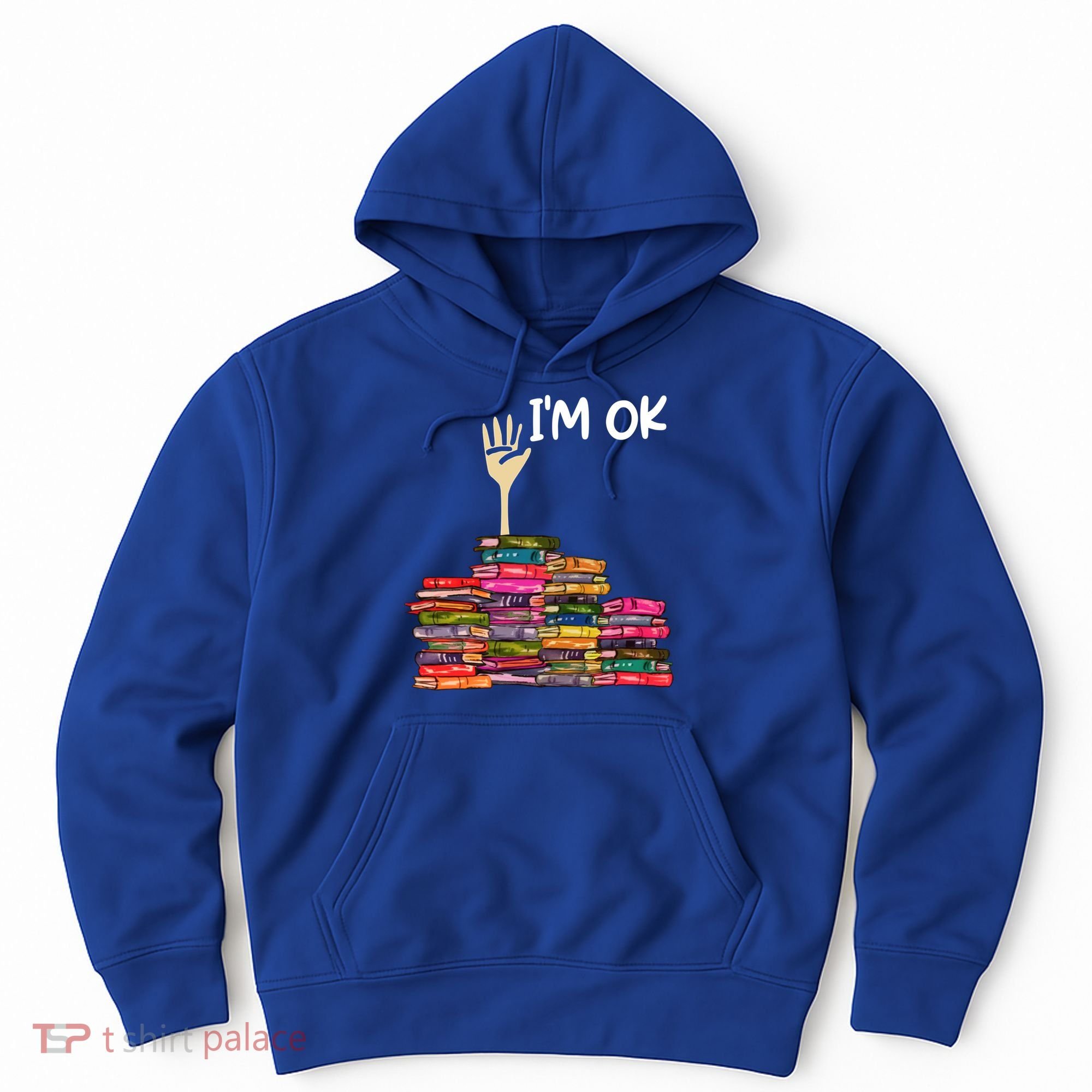 Full Of Books I'm Ok Gift Hoodie