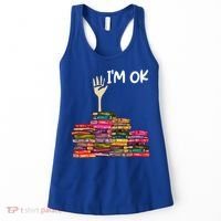 Full Of Books I'm Ok Gift Women's Tank Top thumb 0