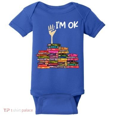 Full Of Books I'm Ok Gift Baby Bodysuit