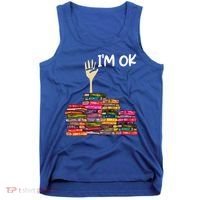 Full Of Books I'm Ok Gift Tank Top thumb 0