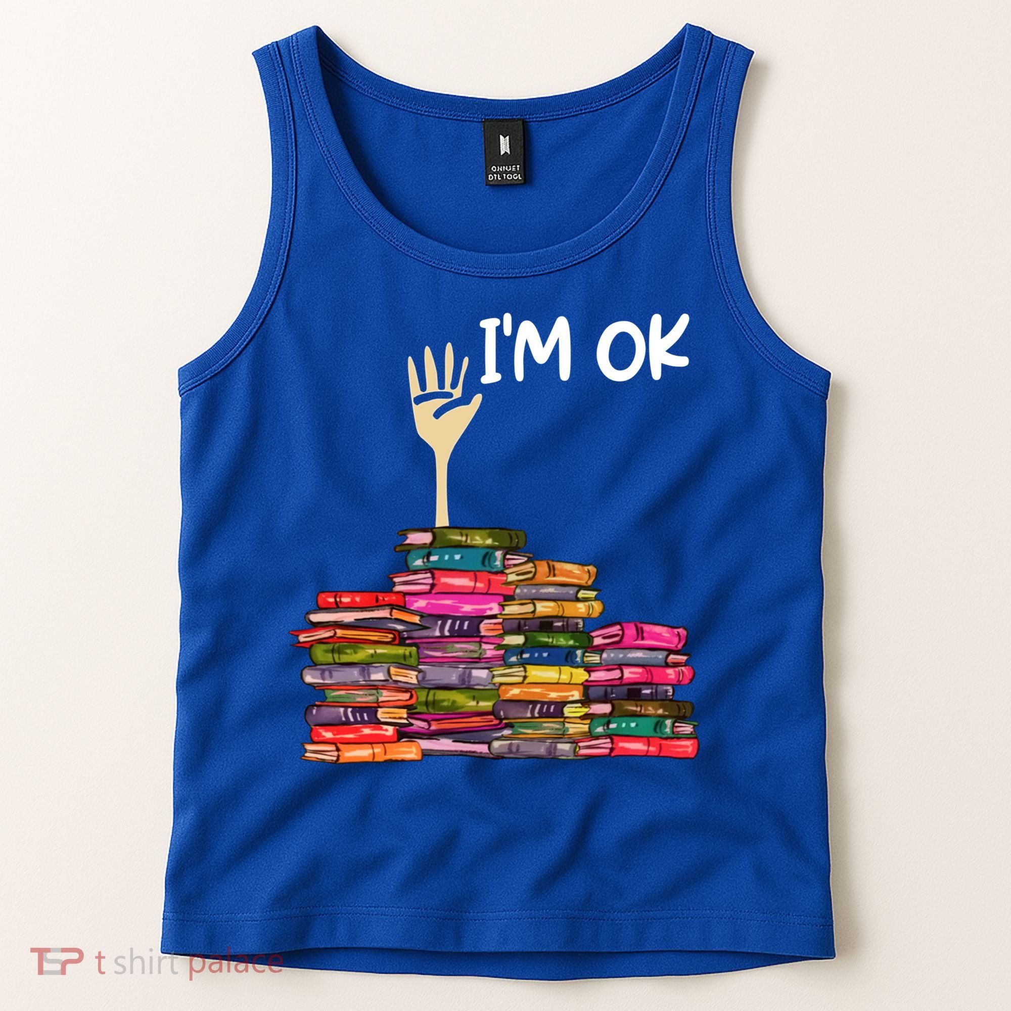 Full Of Books I'm Ok Gift Tank Top