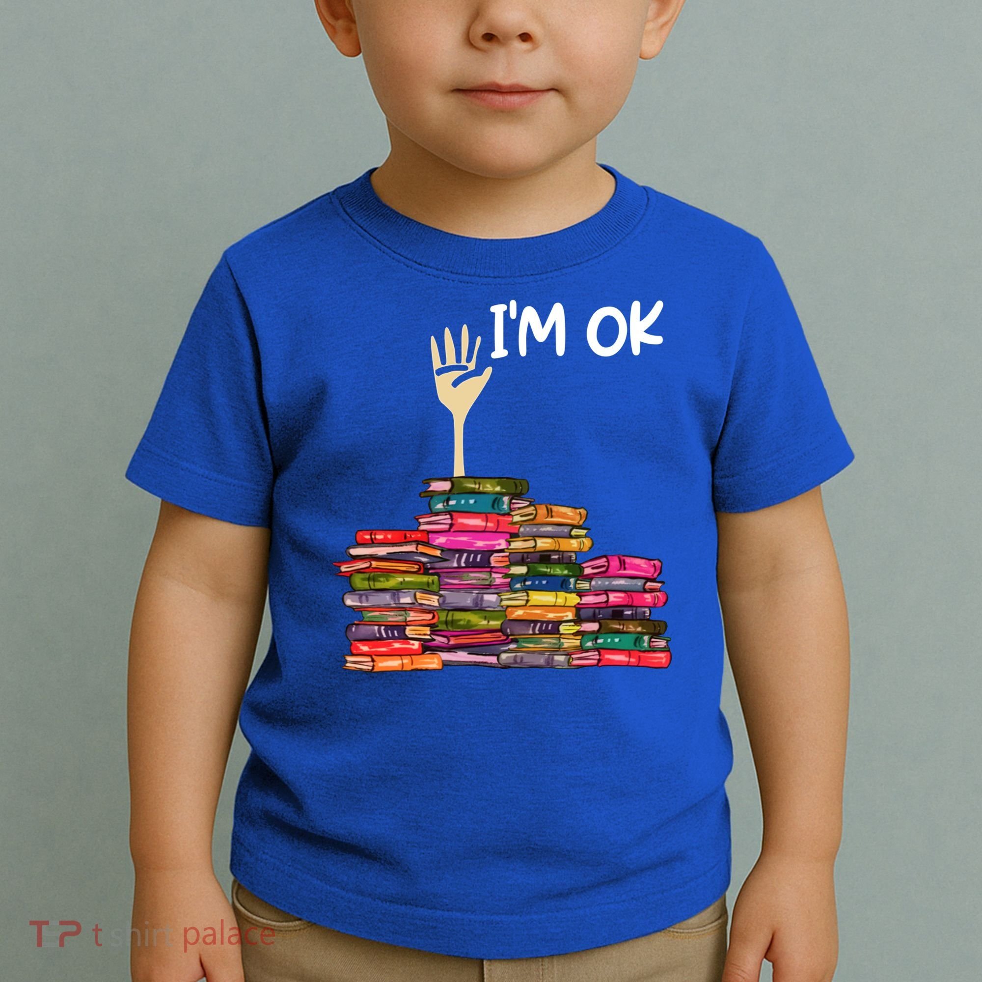 Full Of Books I'm Ok Gift Toddler T-Shirt