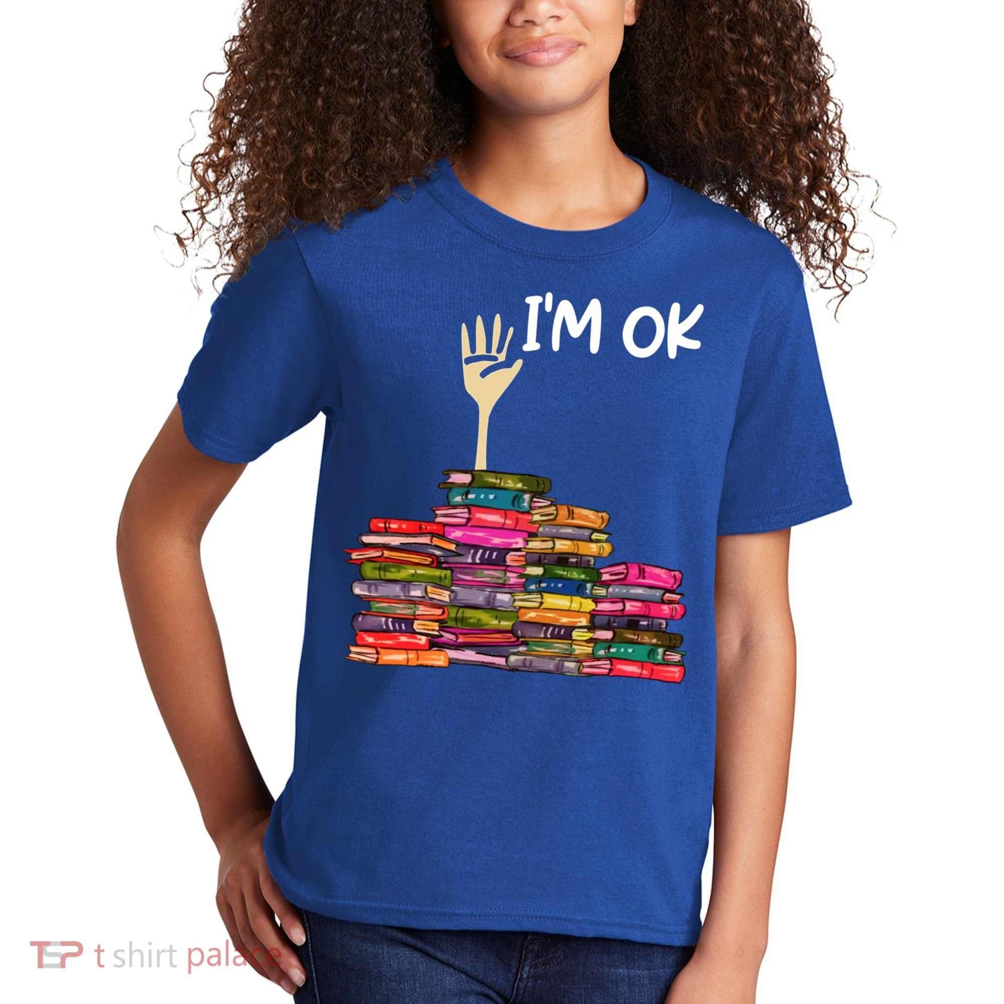Full Of Books I'm Ok Gift Kids T-Shirt