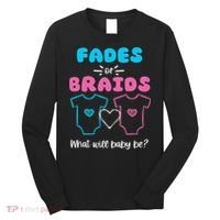 Fades or Braids Gender Reveal Cute Long Sleeve Shirt thumb 0
