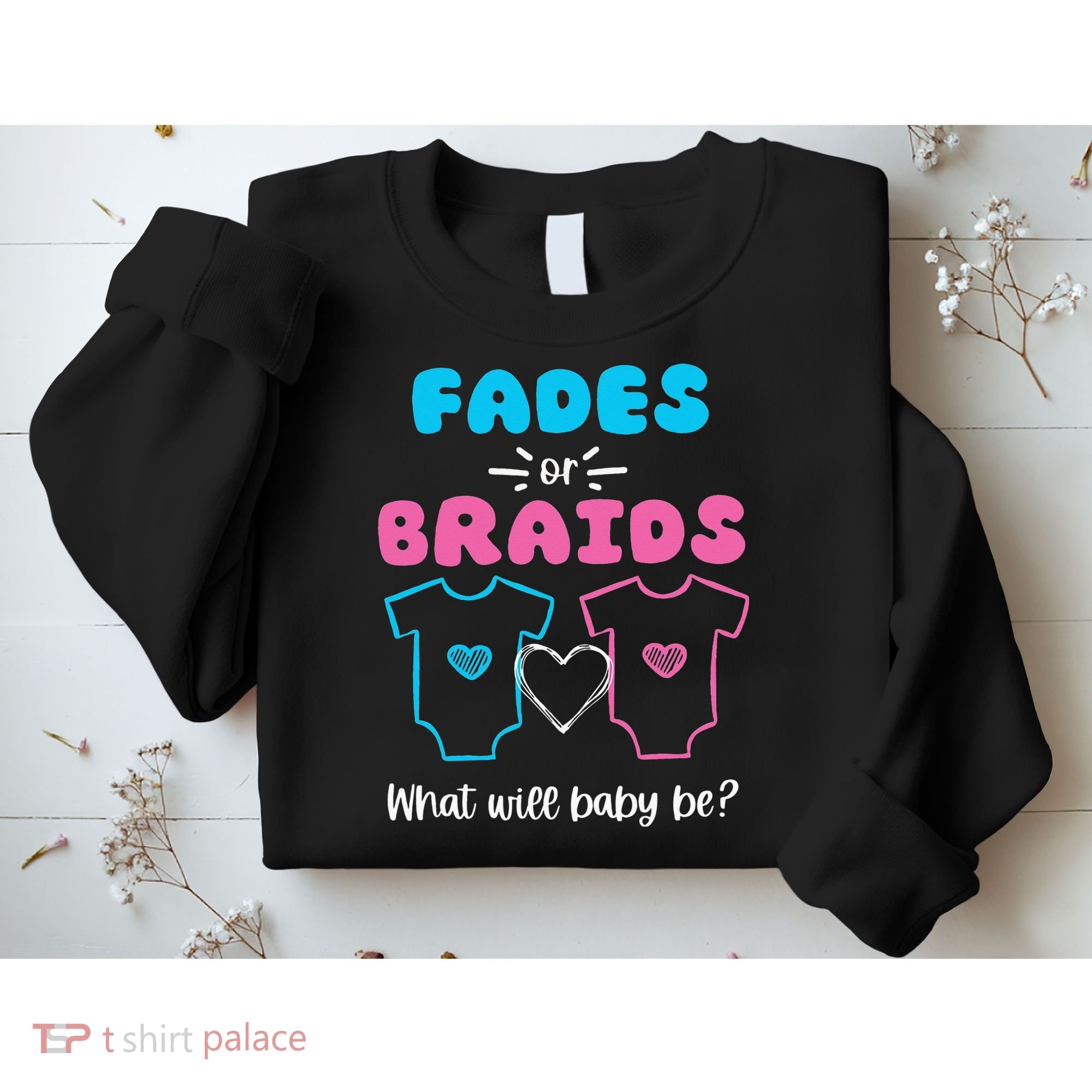 Fades or Braids Gender Reveal Cute Sweatshirt