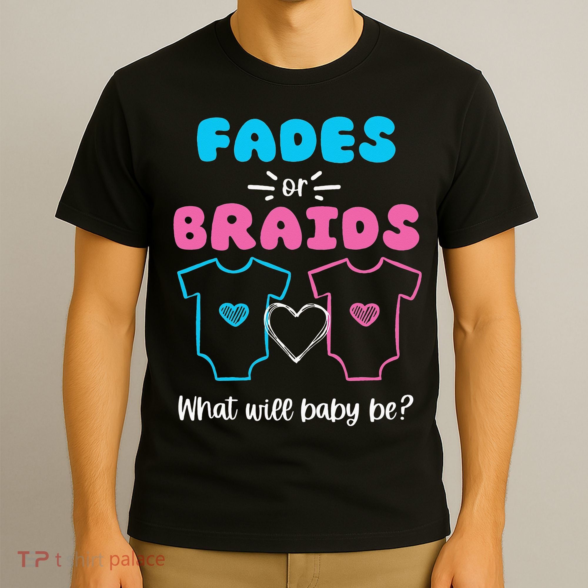 Fades or Braids Gender Reveal Cute T-Shirt