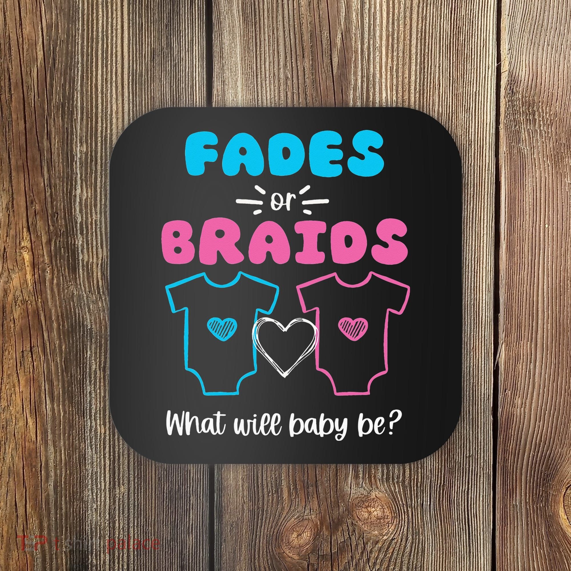 Fades or Braids Gender Reveal Cute Coaster