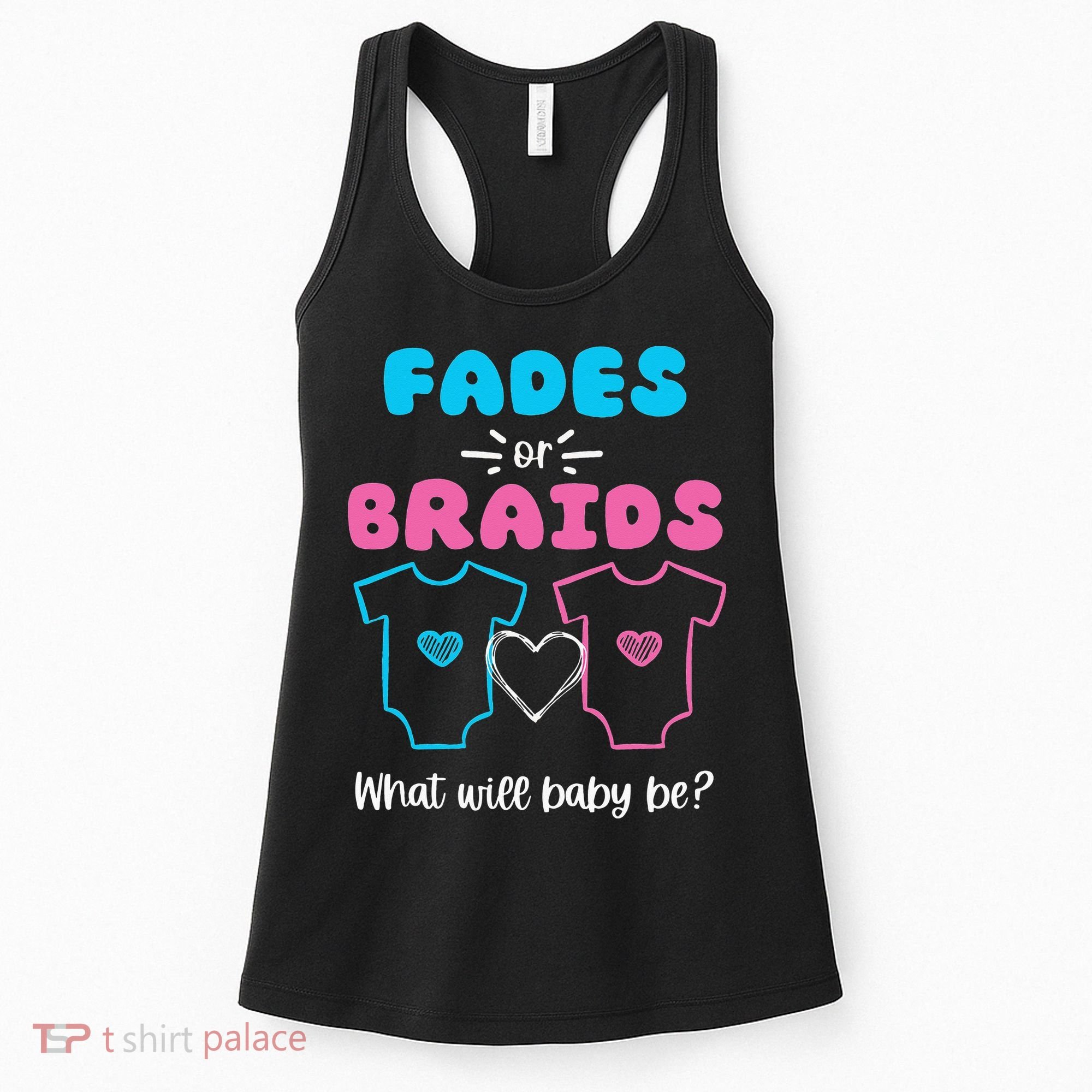Fades or Braids Gender Reveal Cute Women's Tank Top
