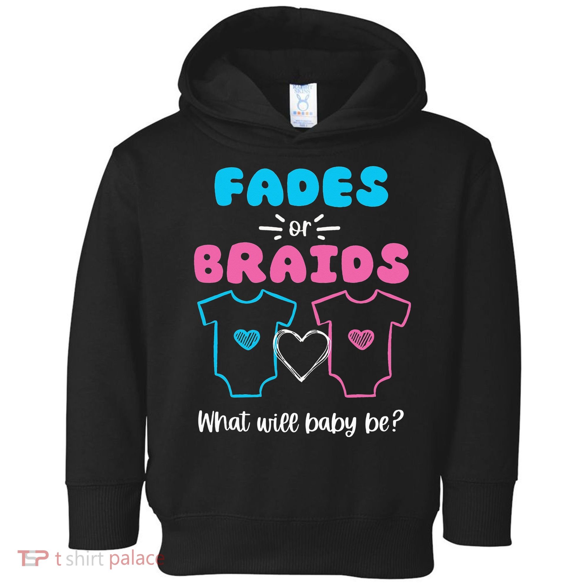 Fades or Braids Gender Reveal Cute Toddler Hoodie