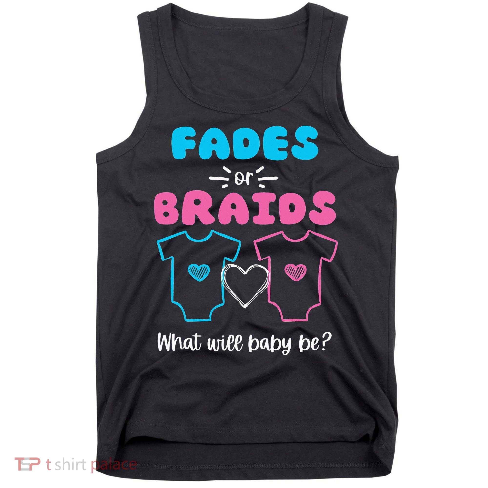 Fades or Braids Gender Reveal Cute Tank Top