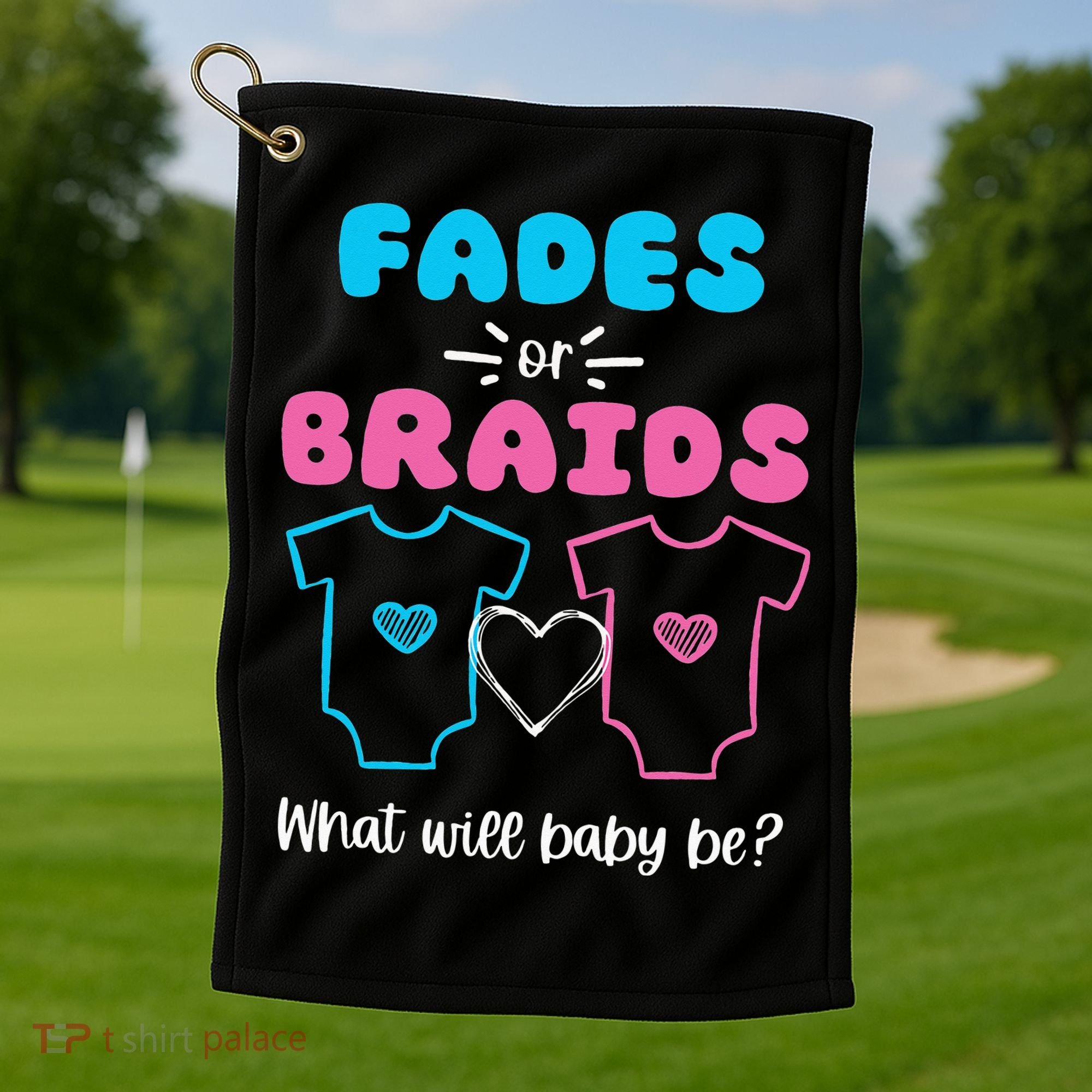 Fades or Braids Gender Reveal Cute Golf Towel