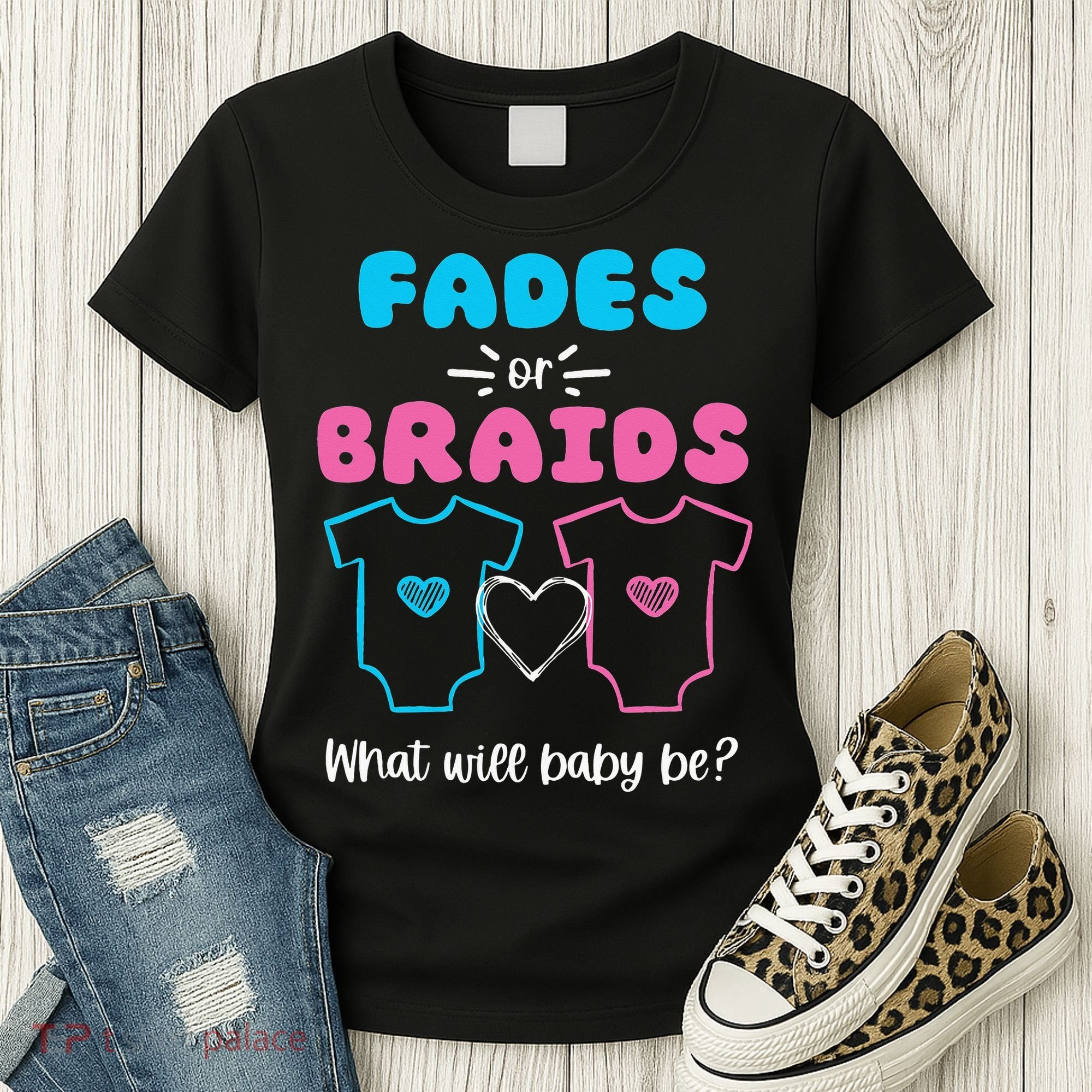 Fades or Braids Gender Reveal Cute Women's T-Shirt