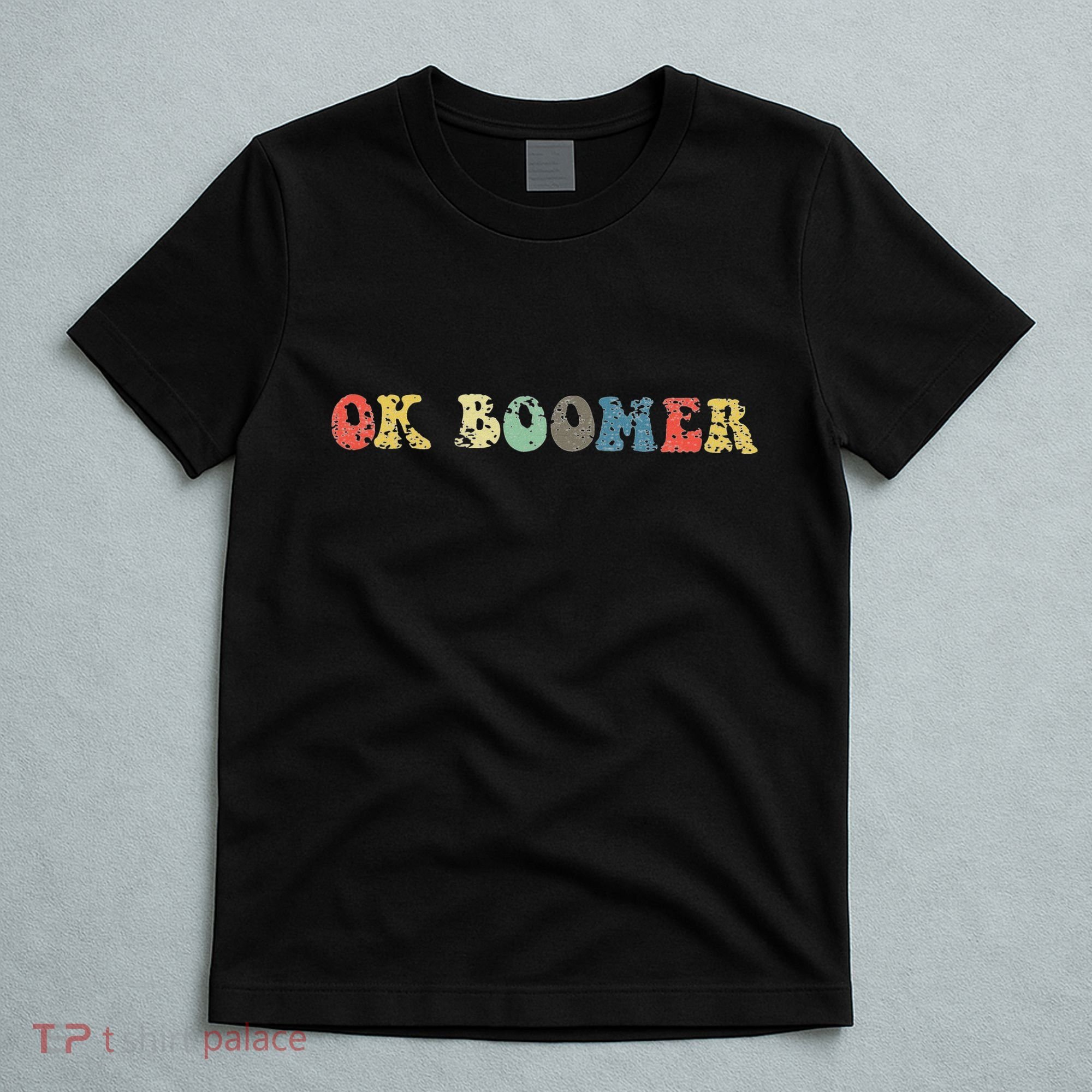 Funny Ok Boomer Gen Z Millennials Vintage Retro Meme Joke T-Shirt