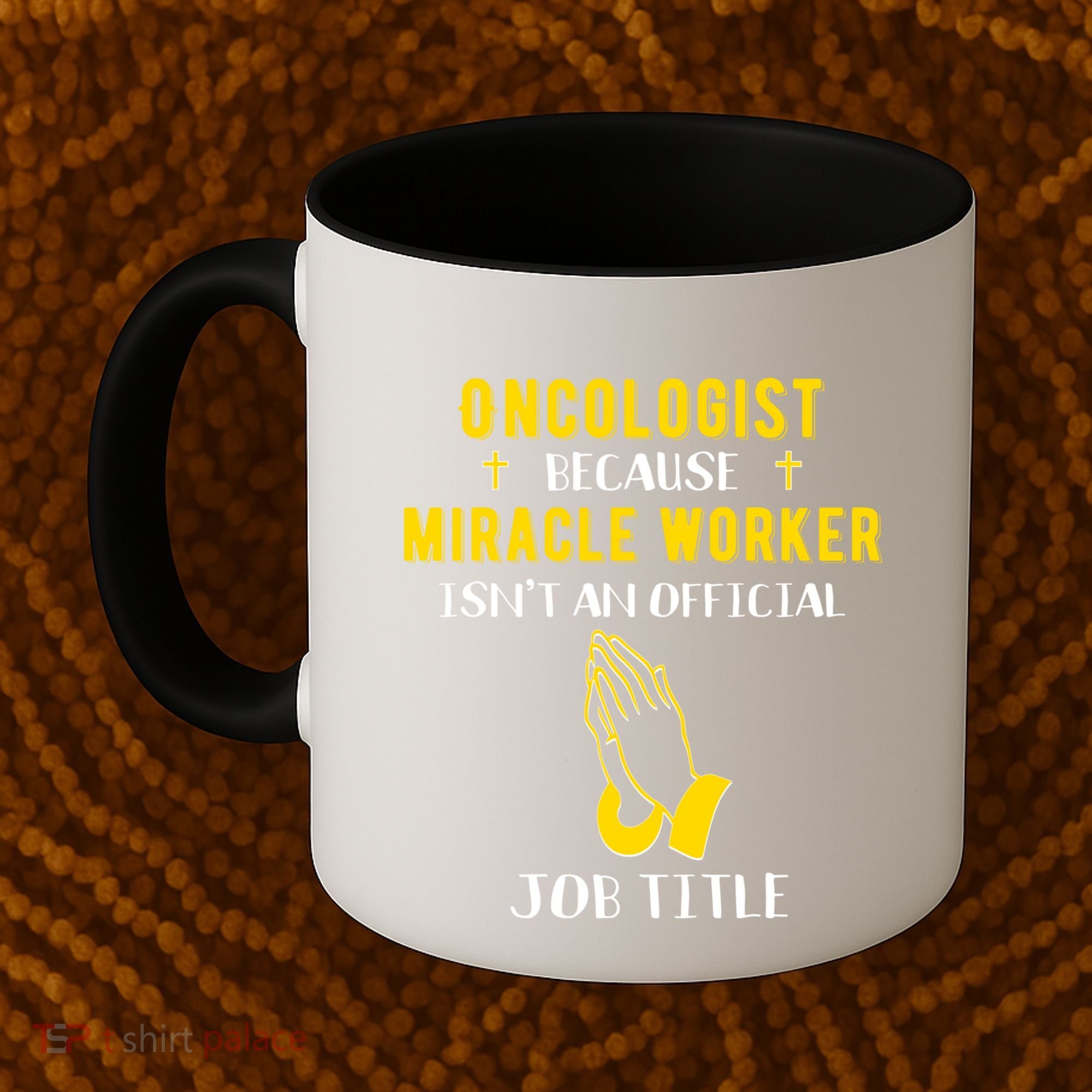 Funny Oncologist Because Miracle Worker Isn't A Job Title Gi Gift Coffee Mug