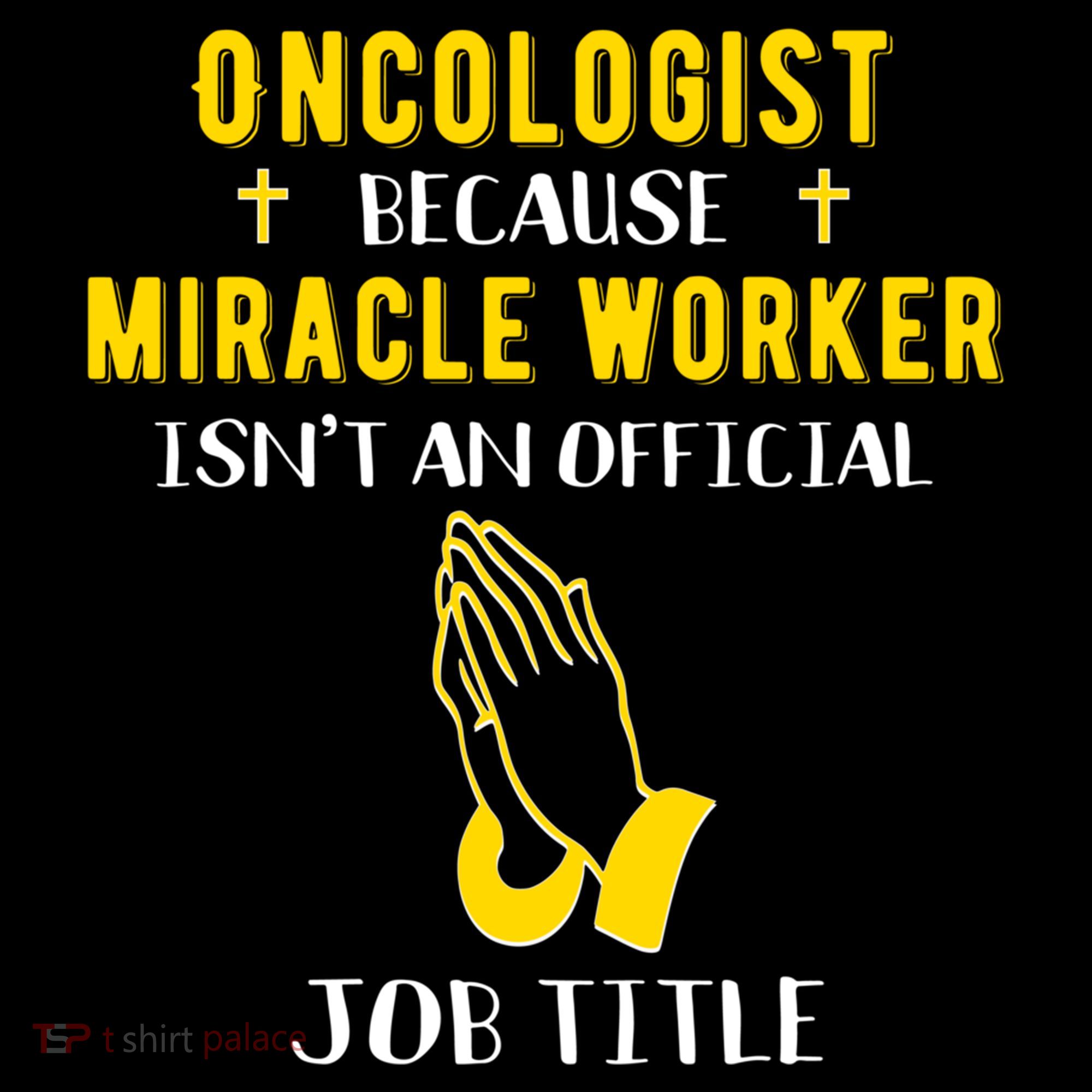 Funny Oncologist Because Miracle Worker Isn't A Job Title Gi Gift Women's Hoodie