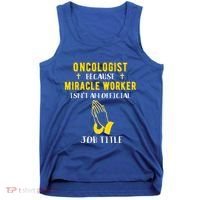 Funny Oncologist Because Miracle Worker Isn't A Job Title Gi Gift Tank Top thumb 0