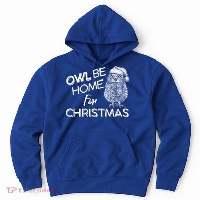 Funny OWL Be Home For Christmas Hoodie