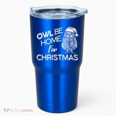 Funny OWL Be Home For Christmas Tumbler