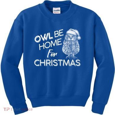 Funny OWL Be Home For Christmas Kids Sweatshirt