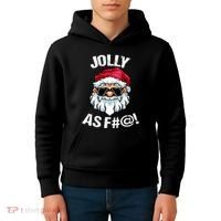 Funny Offensive Christmas Jolly As Fuck Classic Kids Hoodie thumb 4