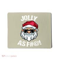 Funny Offensive Christmas Jolly As Fuck Classic Mousepad thumb 0