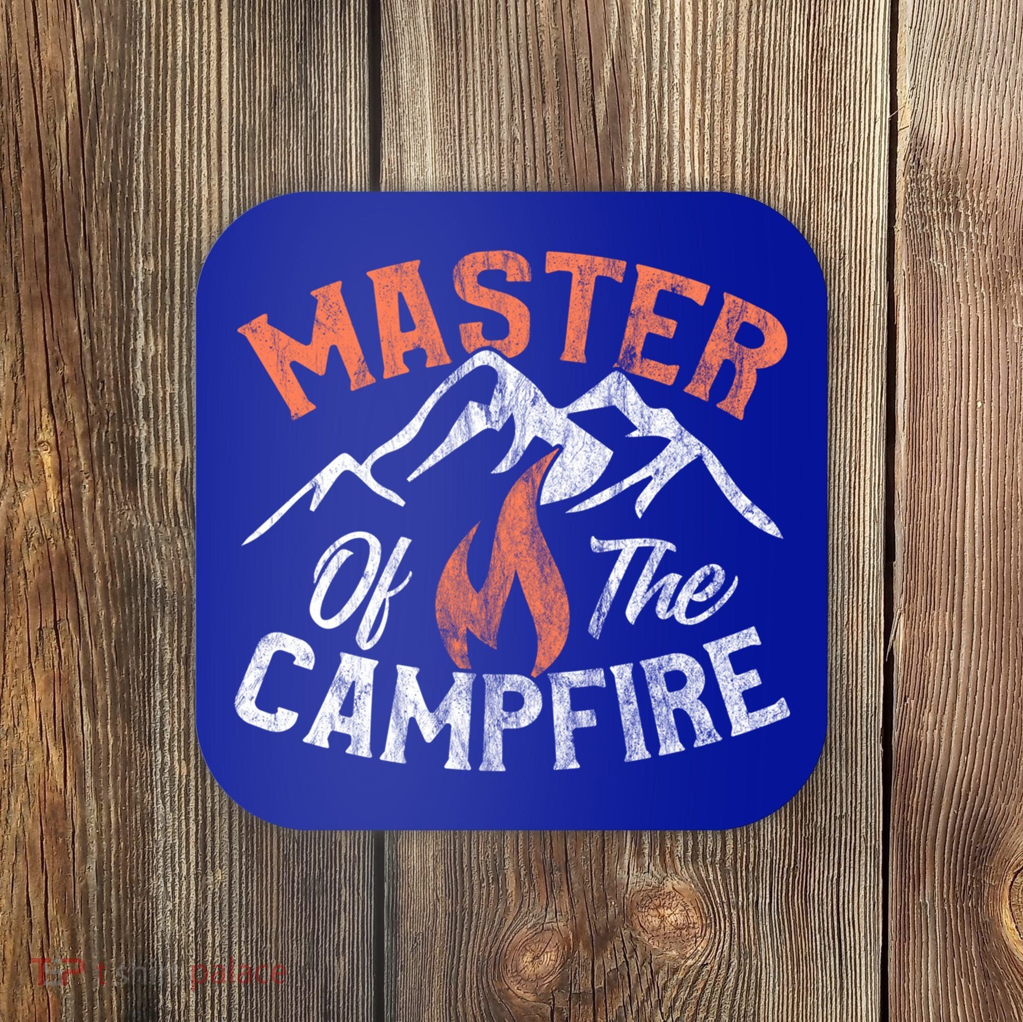 Funny Outdoor Camping Funny Gift Master Of Campfire Cute Gift Coaster