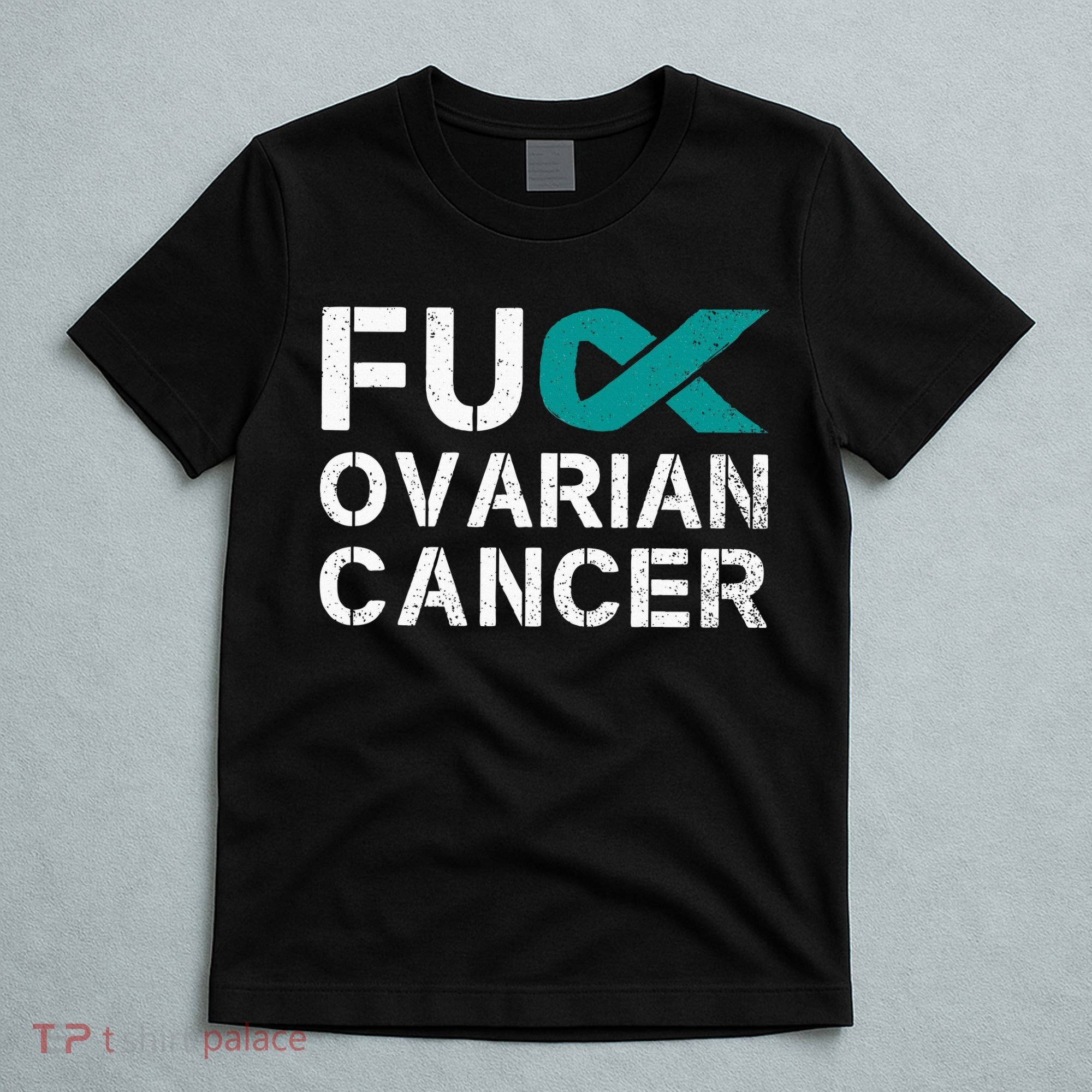 Fuck Ovarian Cancer Awareness Teal Ribbon Warrior Survivor T-Shirt
