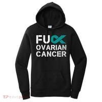 Fuck Ovarian Cancer Awareness Teal Ribbon Warrior Survivor Women's Hoodie thumb 0