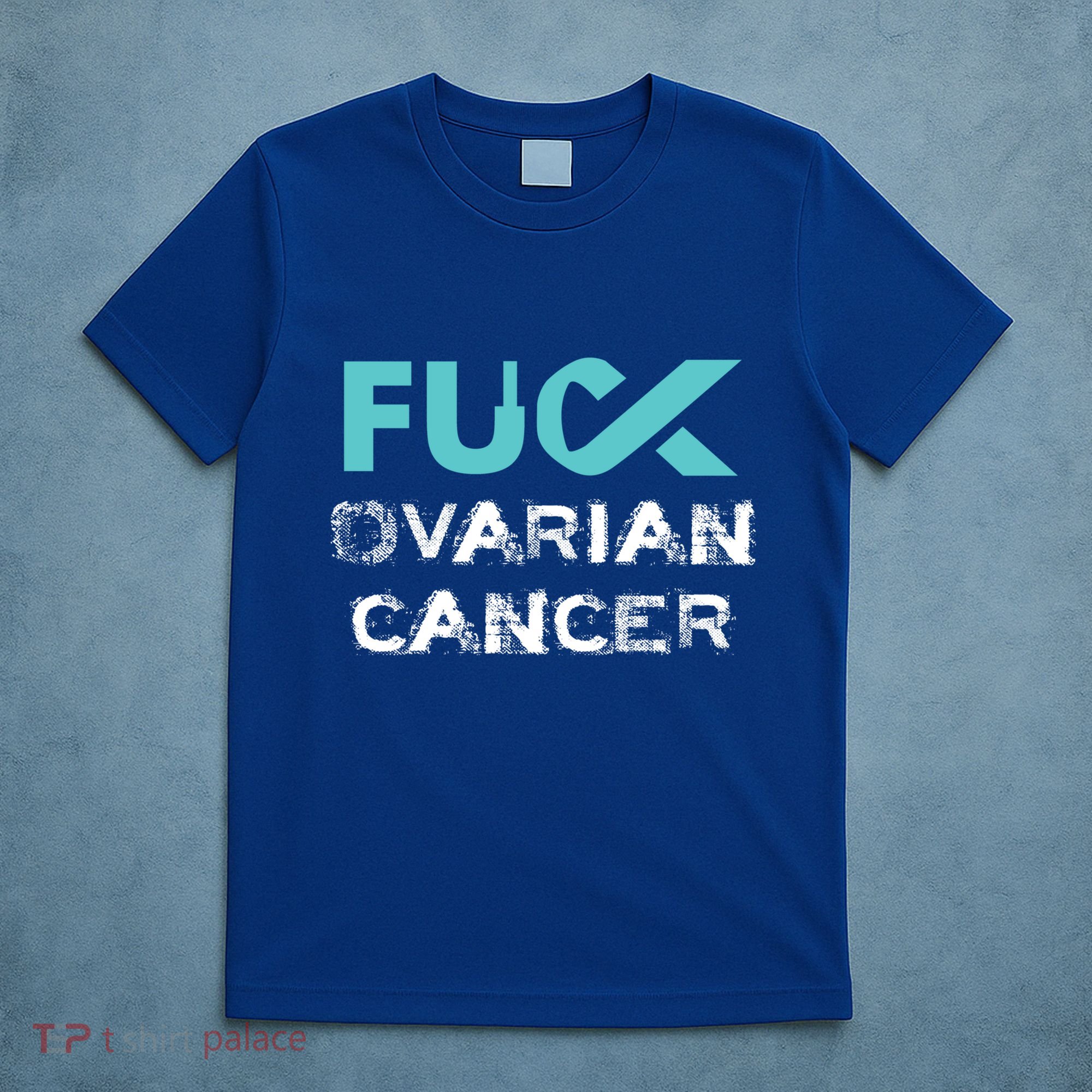 Fuck Ovarian Cancer Awareness Gift T-Shirt