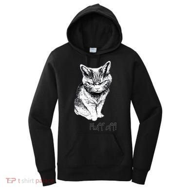 Fluff Off Cat Funny Cat Kitten Women's Hoodie